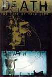 DEATH THE TIME OF YOUR LIFE HC *** OOP – READ ONCE – AS NEW ***
