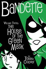 BANDETTE HC VOL 03 HOUSE OF THE GREEN MASK ***OOP***