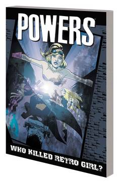 POWERS TP VOL 01 WHO KILLED RETRO GIRL NEW PTG ***OOP***